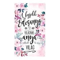 FATÁBLA ANYÁK-NAPI 14,3x25,5 cm