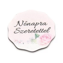 RÓZSASZÍN LEKEREKÍTETT RÓZSÁS - NŐNAPRA SZERETETTEL 6,5 cm