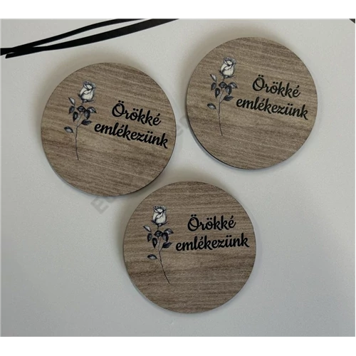 FA TÁBLÁCSKA-KORONG "Örökké emlékezünk" 6 cm