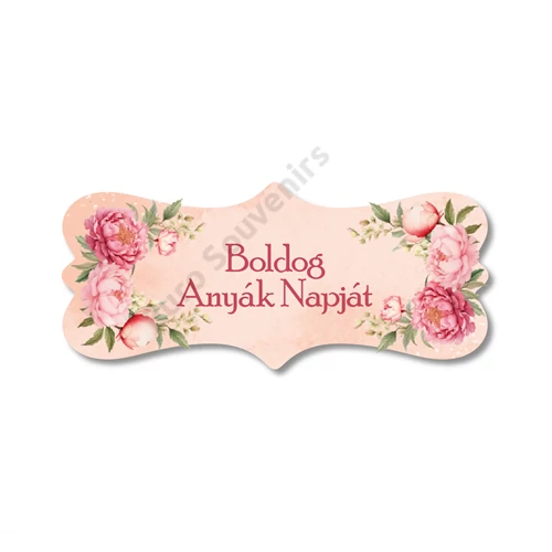 FA TÁBLÁCSKA PEONIÁS- Boldog Anyák napját 7x3 cm