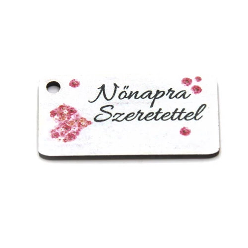 FA TÁBLÁCSKA- NŐNAPRA SZERETETTEL 6,5 cm