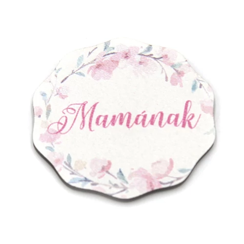 VIRÁGOS LEKEREKÍTETT - MAMÁNAK 6,5 cm