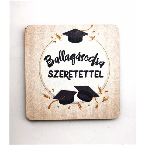 FA TÁBLÁCSKA- Ballagásodra szeretettel 6,3x6,3 cm