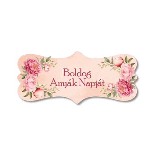 FA TÁBLÁCSKA PEONIÁS- Boldog Anyák napját 7x3 cm